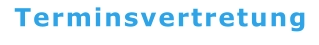 Terminsvertretung